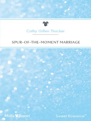 cover image of Spur-Of-The-Moment Marriage